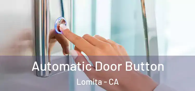  Automatic Door Button Lomita - CA