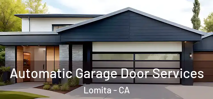  Automatic Garage Door Services Lomita - CA