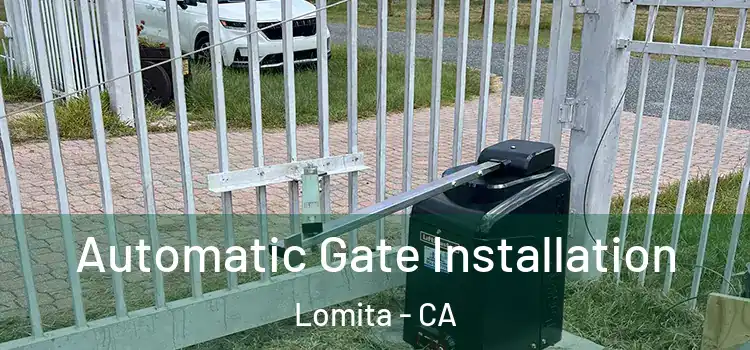  Automatic Gate Installation Lomita - CA