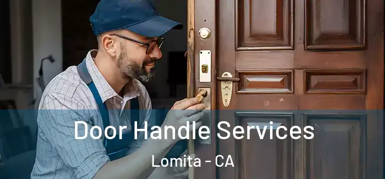  Door Handle Services Lomita - CA