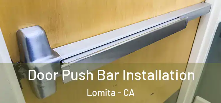  Door Push Bar Installation Lomita - CA