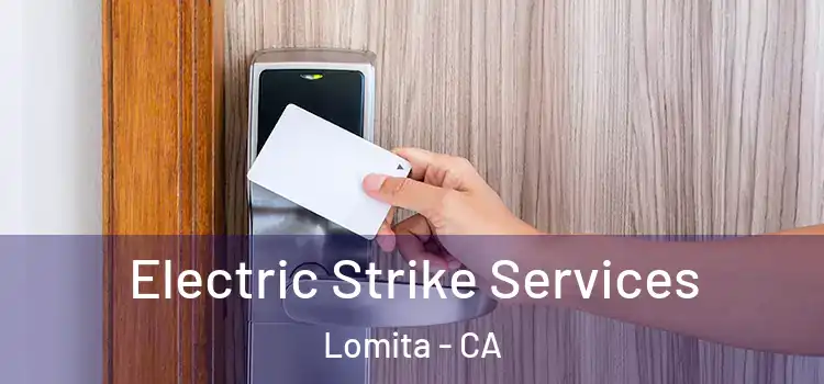  Electric Strike Services Lomita - CA