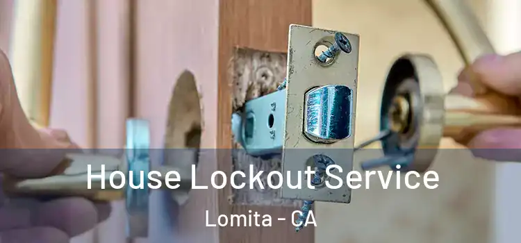  House Lockout Service Lomita - CA