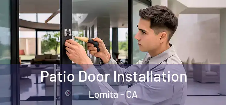  Patio Door Installation Lomita - CA