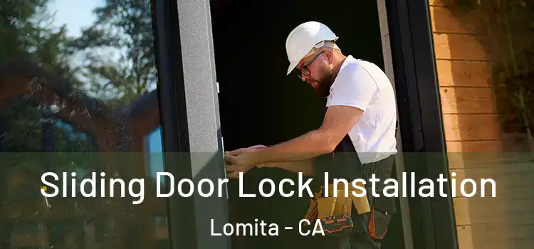 Sliding Door Lock Installation Lomita - CA